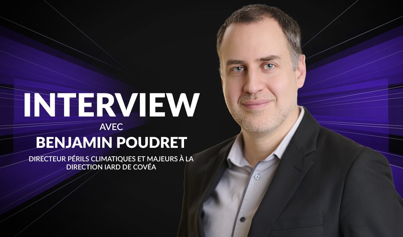 Benjamin Poudret (Covéa) : "Démocratiser l’anticipation et la prévention des risques climatiques"