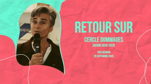 Cercle LAB : Retour sur la 1ère réunion du Cercle Dommages (saison 2025-2026)
