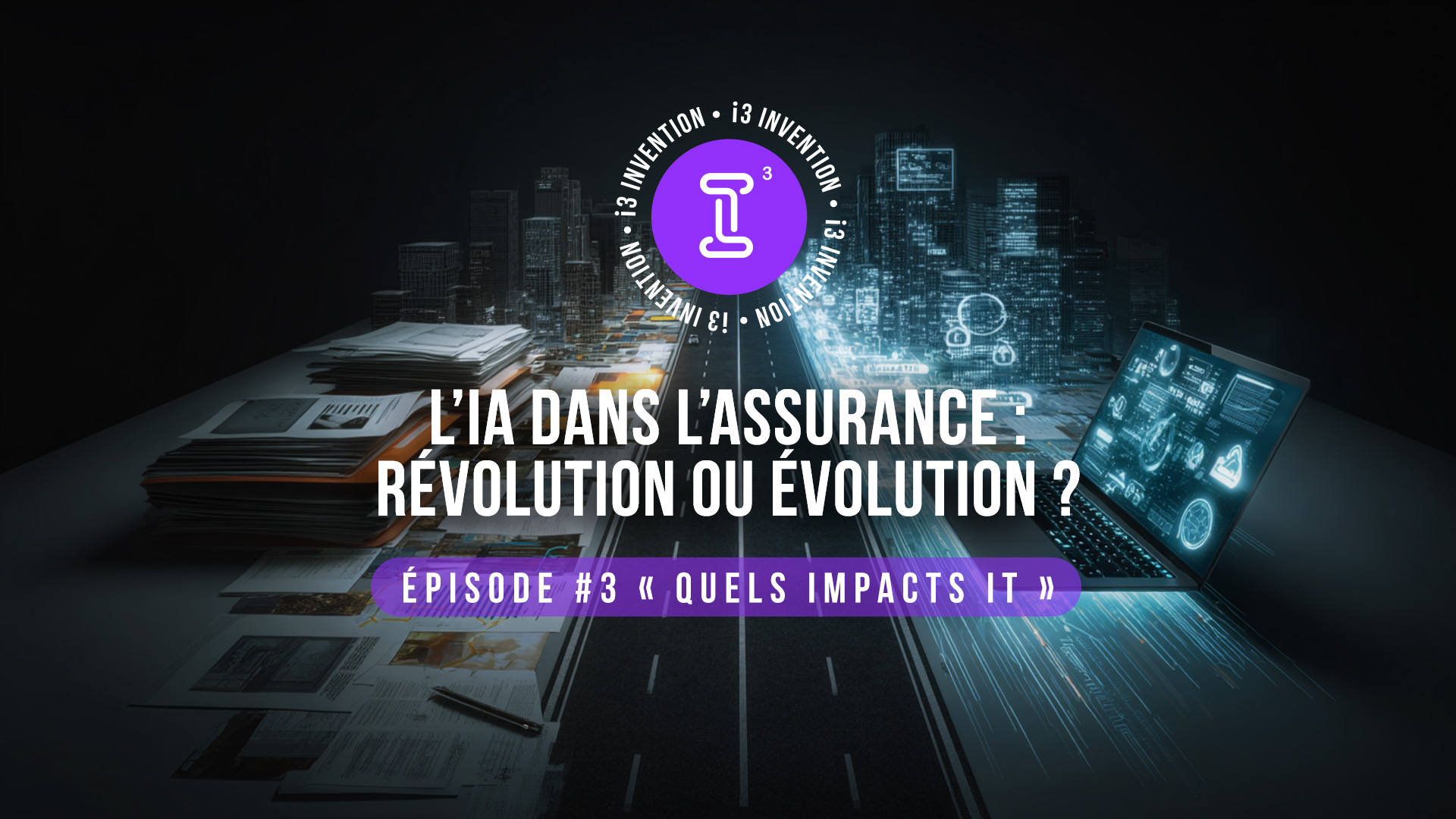 Visuel Épisode 3 « Quels impacts IT » - L’IA dans l’assurance : Révolution ou évolution ?
