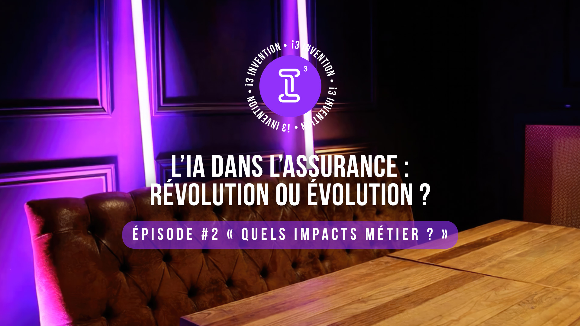 Visuel Épisode 2 « Quels impacts métier ? » - L’IA dans l’assurance : Révolution ou évolution ?