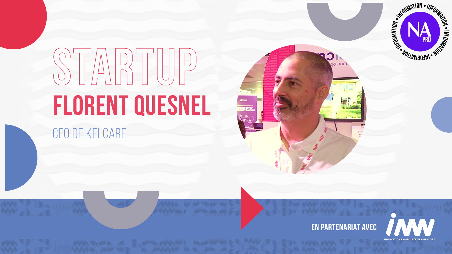 INNN 2025 : Interview avec Florent Quesnel (Kelcare)