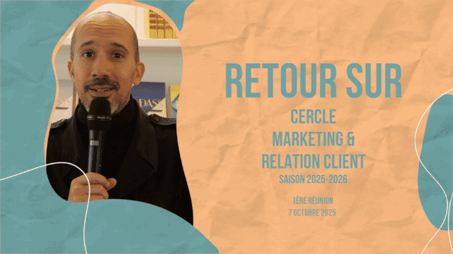 Cercle LAB : Retour sur la 1re réunion du Cercle Marketing (saison 2025/2026)