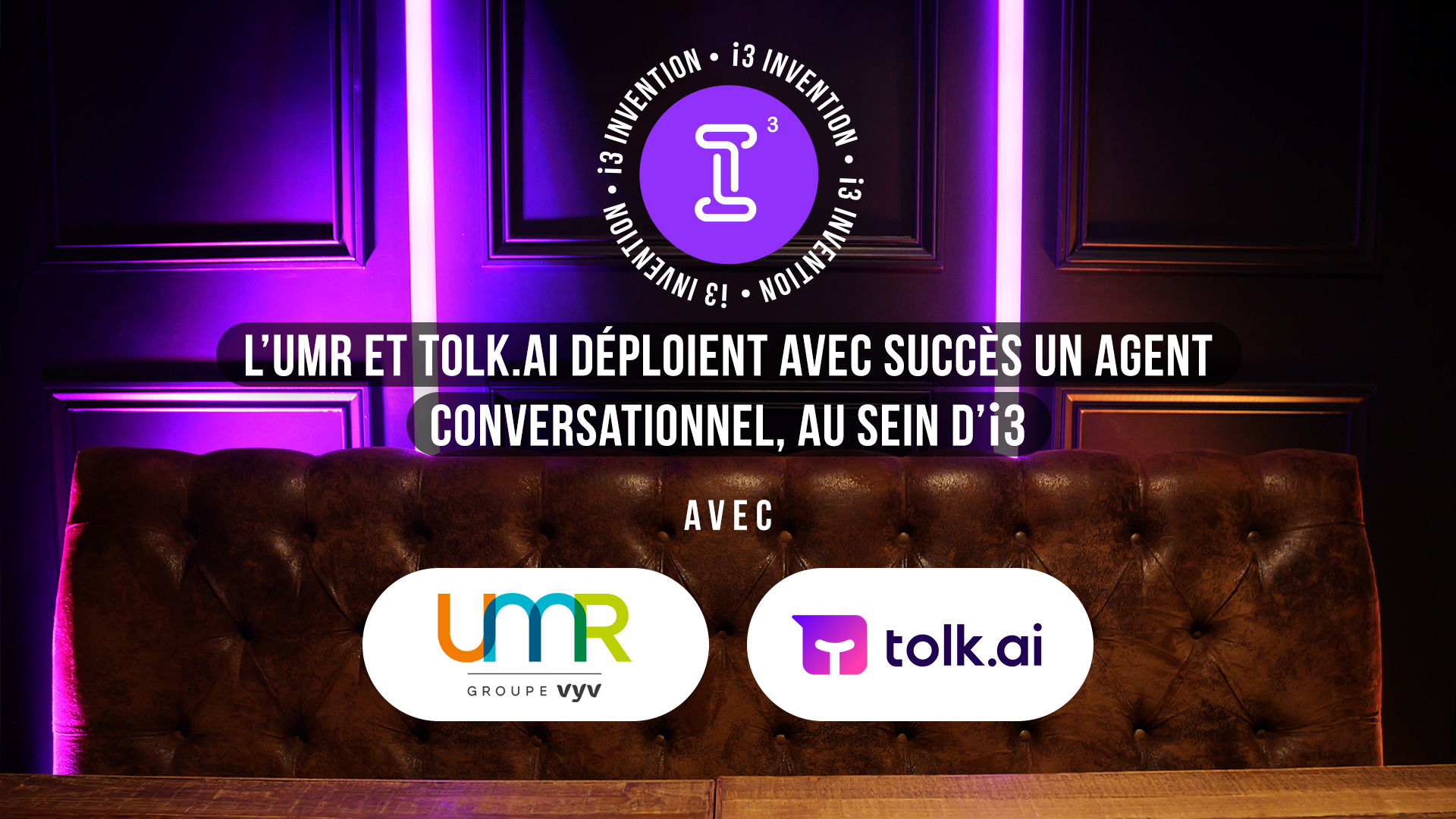 Visuel L’UMR et Tolk.ai déploient avec succès un agent conversationnel,  au sein d’i3