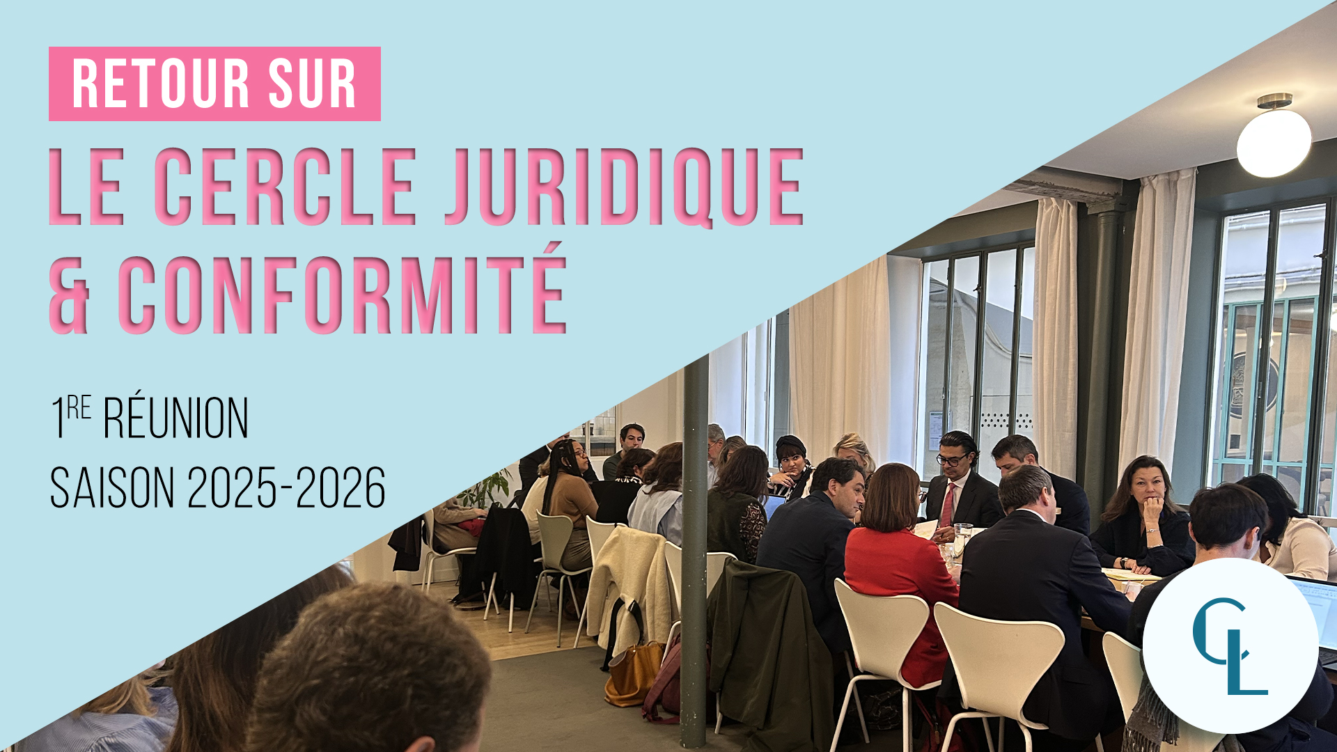 Visuel Cercle LAB : Retour sur la 1ère réunion du Cercle juridique et conformité (2025-2026)