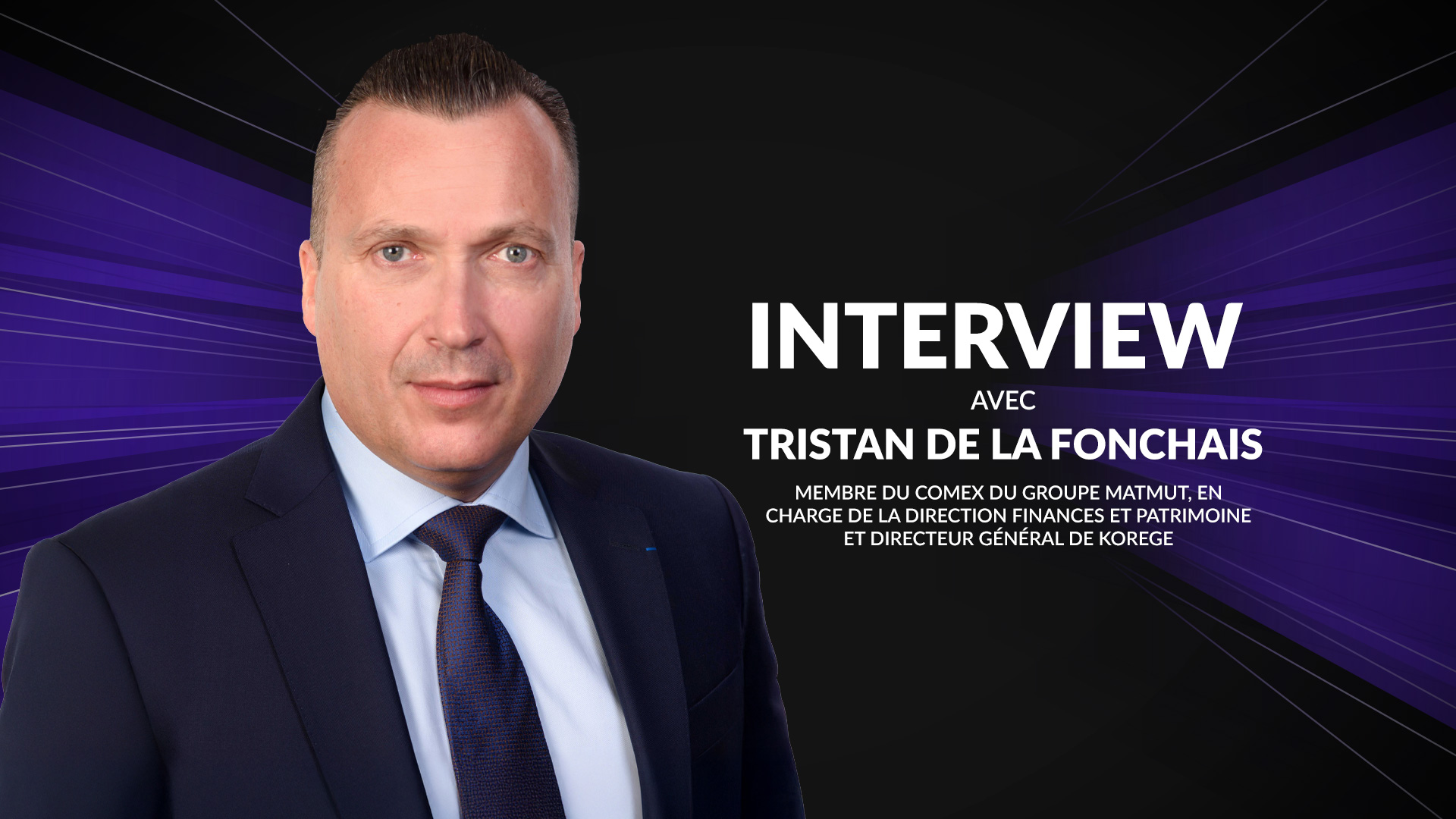 Visuel Tristan de La Fonchais (Korege) : "Intégrer et digérer avant d’accélérer"