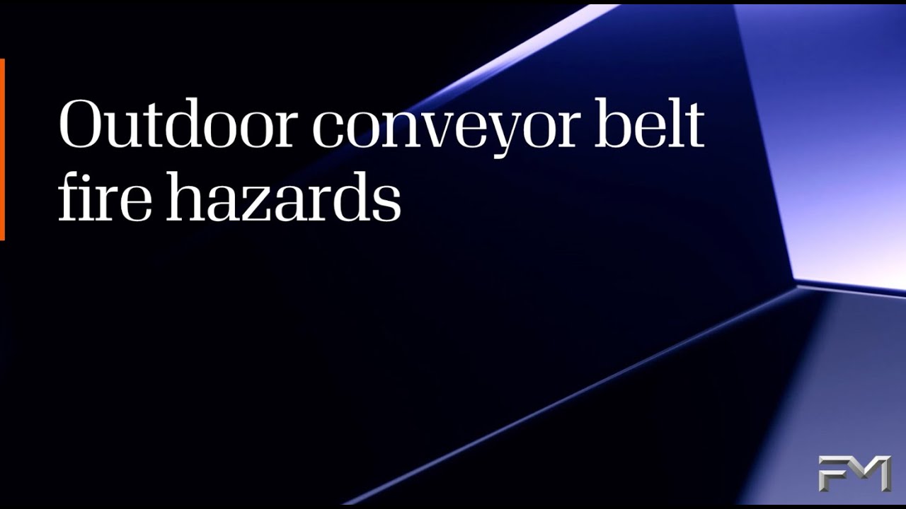 Visuel Outdoor Conveyor Belt Fire Hazards