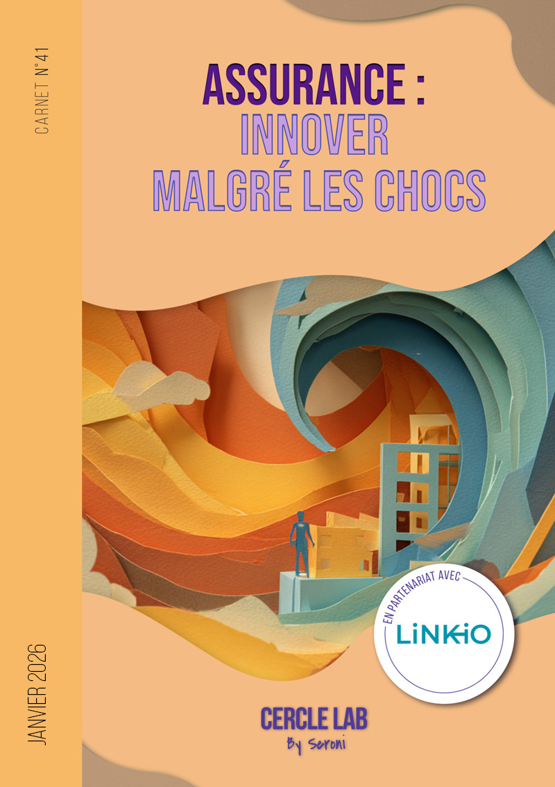 Carnet du Cercle LAB #41 – Assurance : innover malgré les chocs