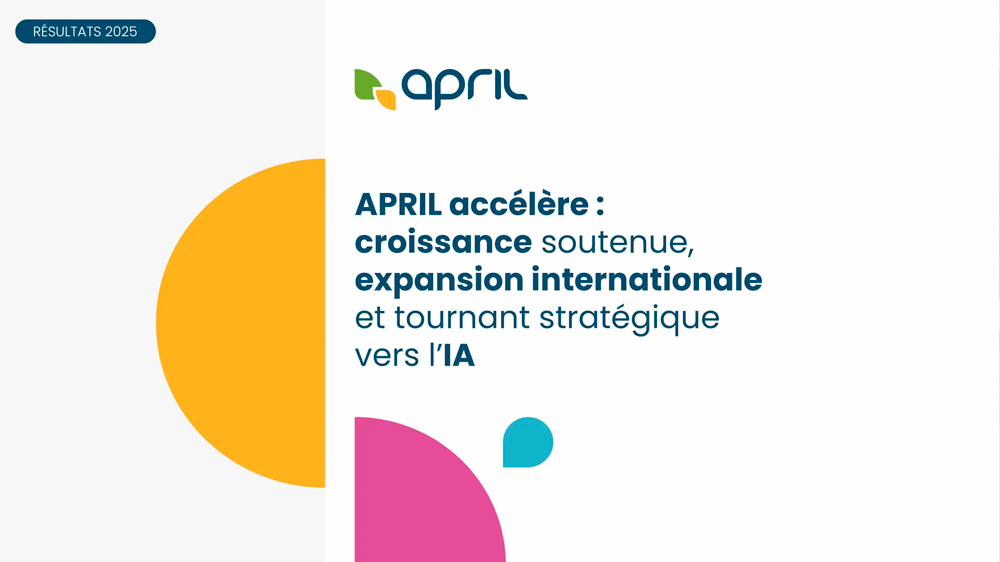 Visuel APRIL accélère : croissance soutenue, expansion internationale et tournant stratégique vers l’IA