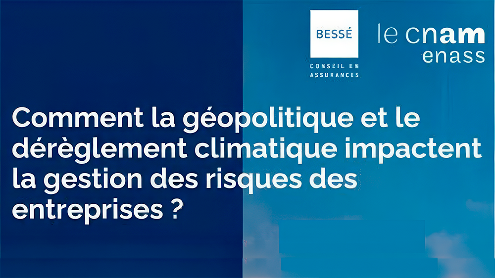 Visuel Conférence « Comment la géopolitique et le dérèglement climatique impactent la gestion des risques des entreprises ? »