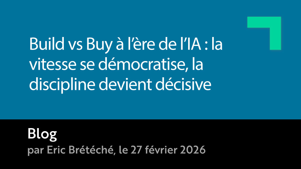 Visuel Build vs Buy à l’ère de l’IA : la vitesse se démocratise, la discipline devient décisive
