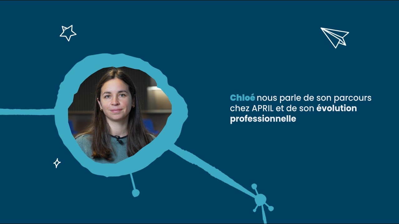 Évolution de carrière chez APRIL : le témoignage de Chloé, Lead Product Manager