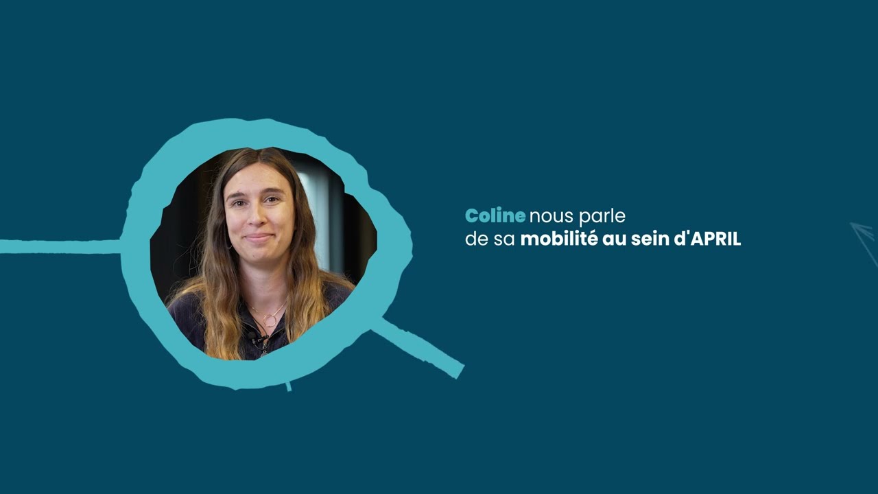 Changer de métier en interne : le témoignage de Coline chez APRIL